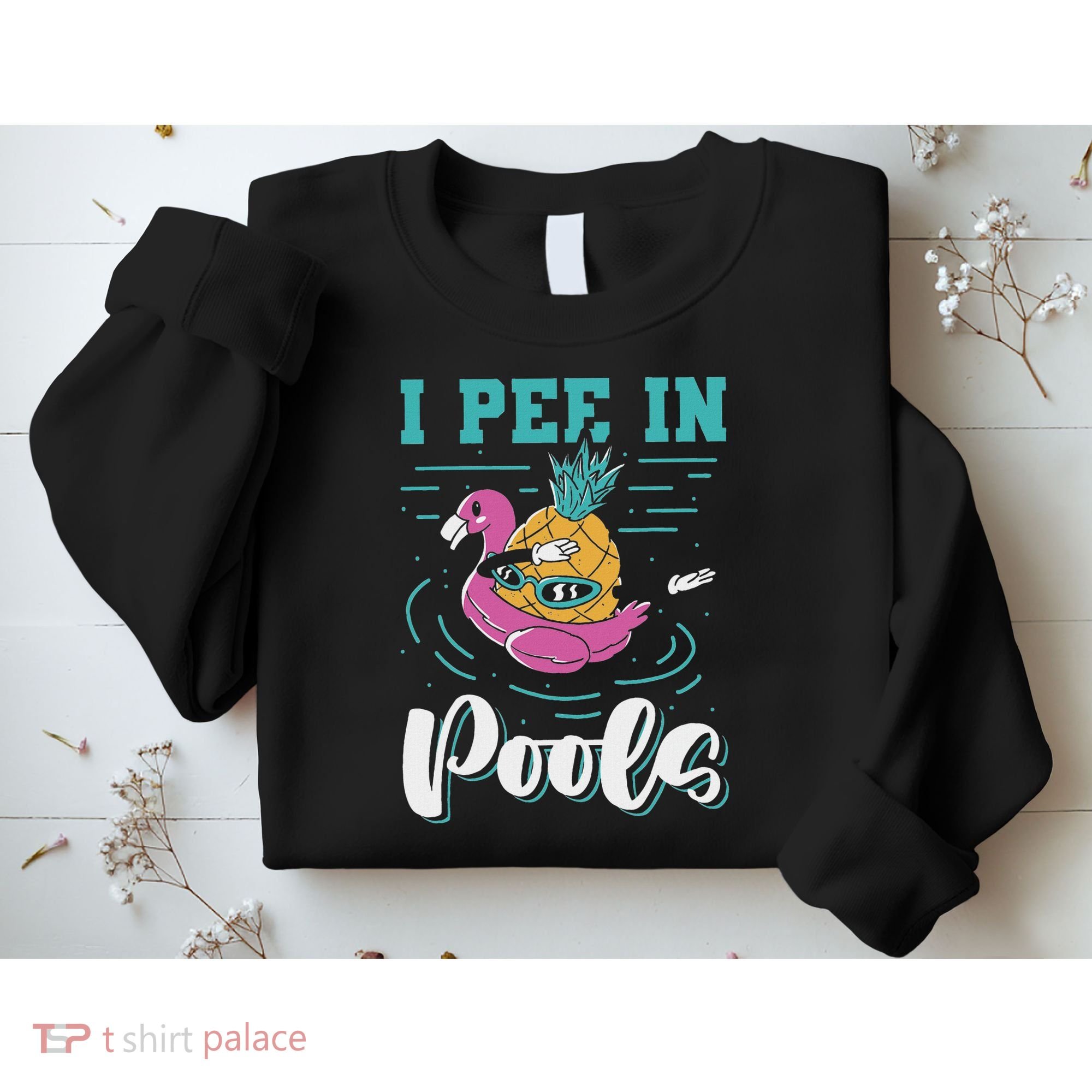 I Pee In Pools Swimming Joke Peeing In Public Pools Sweatshirt