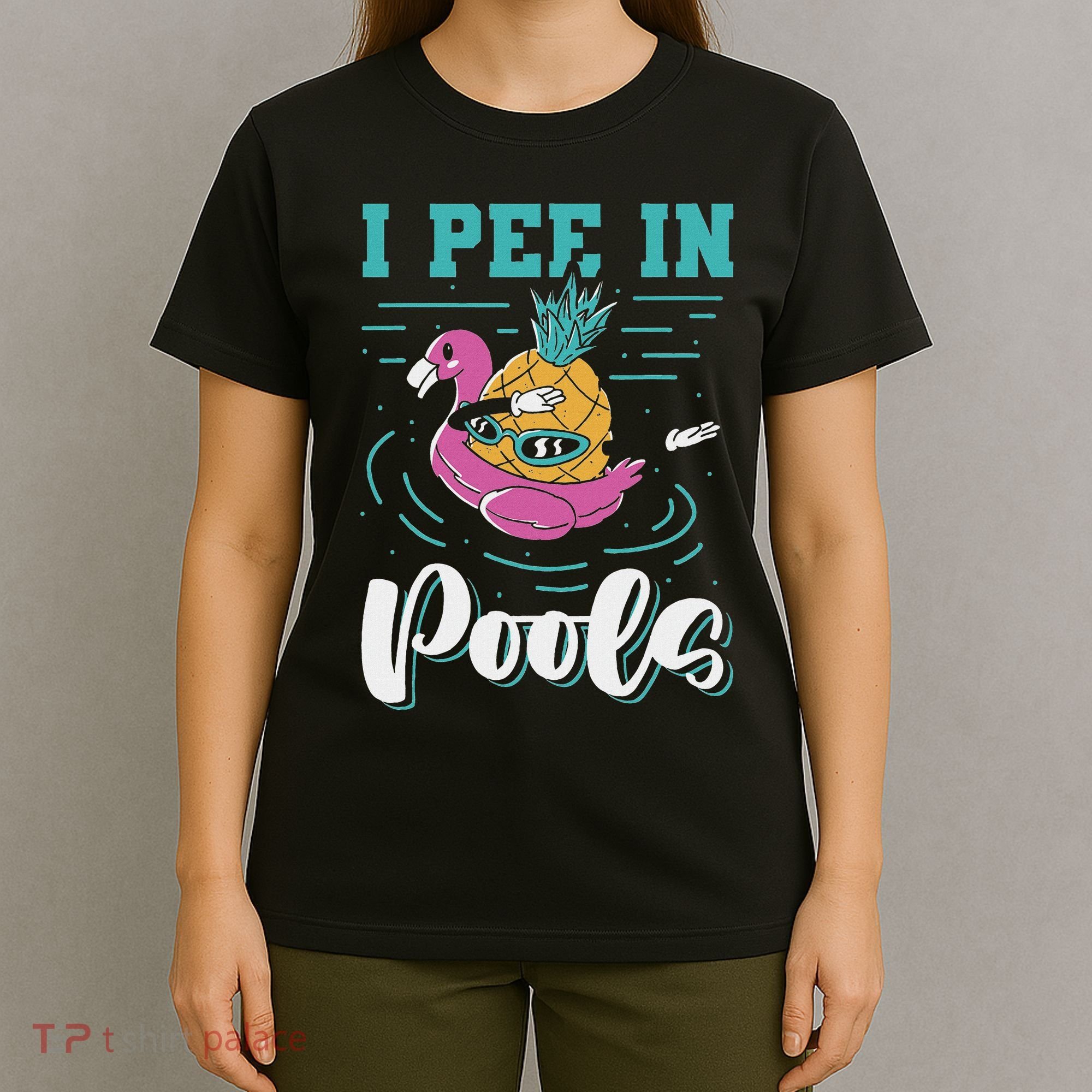 I Pee In Pools Swimming Joke Peeing In Public Pools T-Shirt