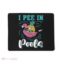 I Pee In Pools Swimming Joke Peeing In Public Pools Mousepad thumb 0