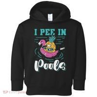 I Pee In Pools Swimming Joke Peeing In Public Pools Toddler Hoodie thumb 0