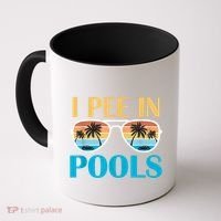 I Pee In Pools Funny Jokes Sarcastic Sayings Coffee Mug thumb 0