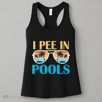 I Pee In Pools Funny Jokes Sarcastic Sayings Women's Tank Top thumb 3