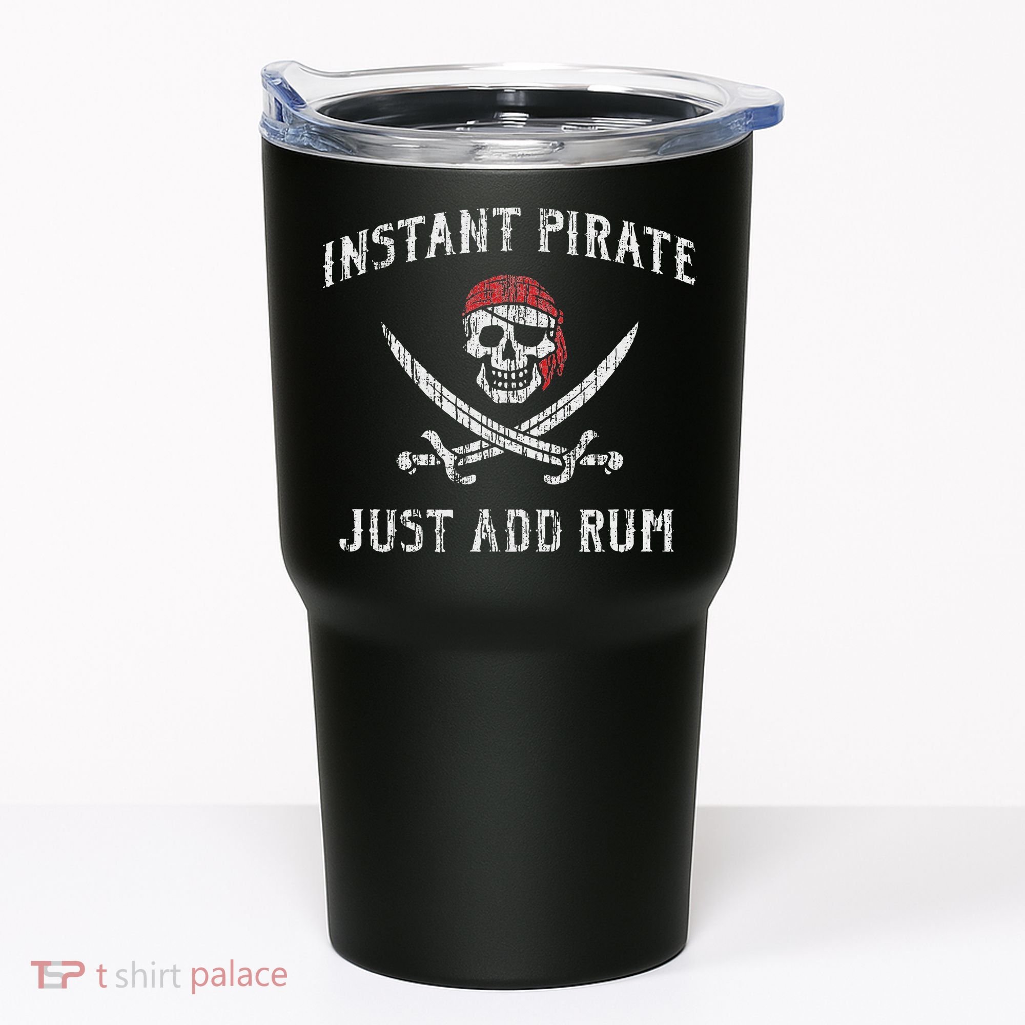 Instant Pirate Just Add Rum Funny Tumbler
