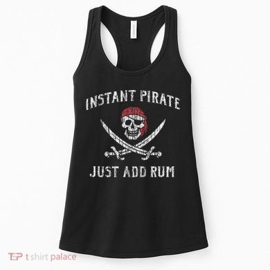 Instant Pirate Just Add Rum Funny Women's Tank Top