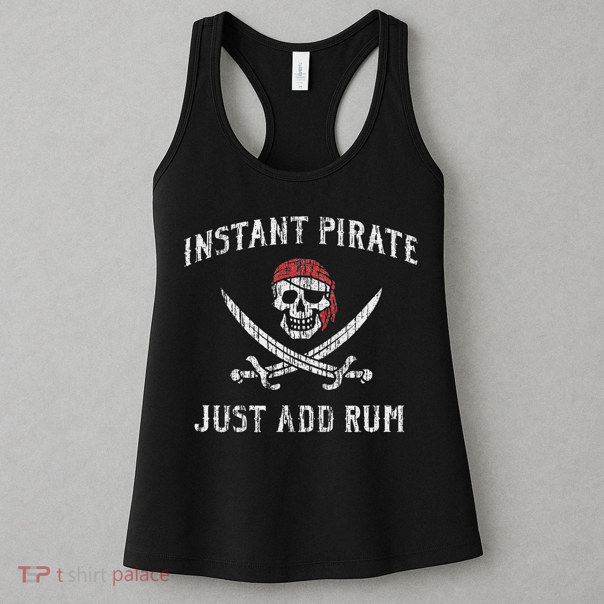 Instant Pirate Just Add Rum Funny Women's Tank Top