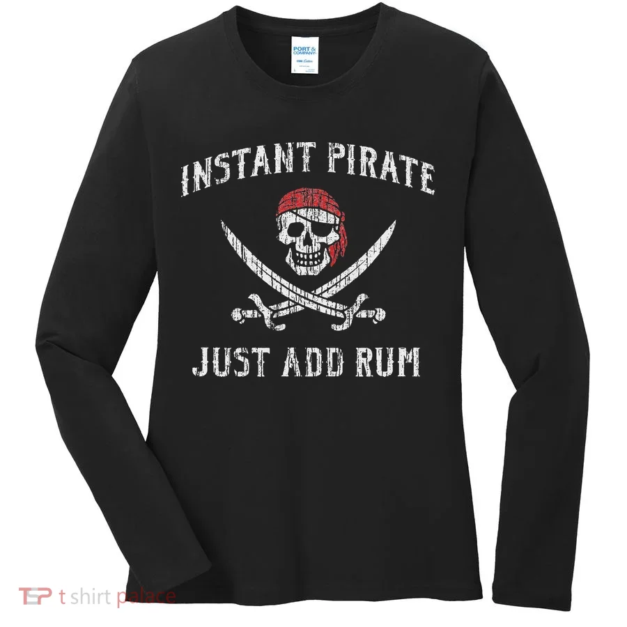 Instant Pirate Just Add Rum Funny Women's Long Sleeve Shirt