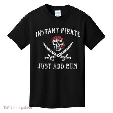 Instant Pirate Just Add Rum Funny Kids T-Shirt