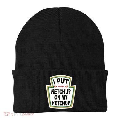 I Put Ketchup On My Ketchup Beanie