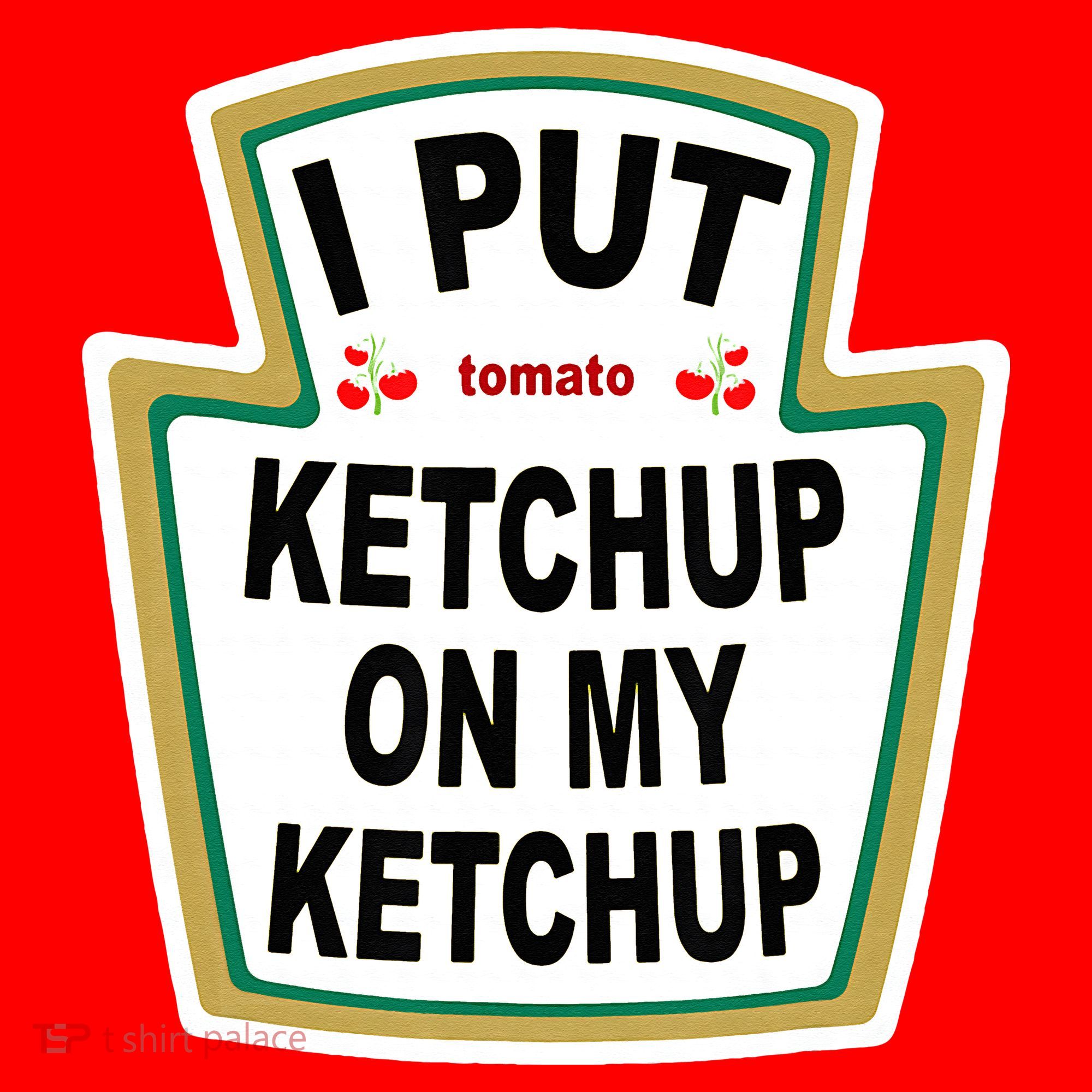 I Put Ketchup On My Ketchup Doggie Tank