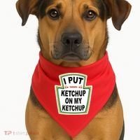I Put Ketchup On My Ketchup USA-Made Doggie Bandana thumb 1