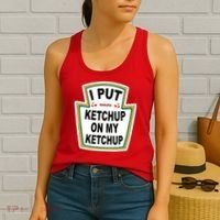 I Put Ketchup On My Ketchup Women's Tank Top thumb 2