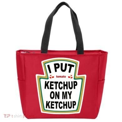 I Put Ketchup On My Ketchup Tote Bag