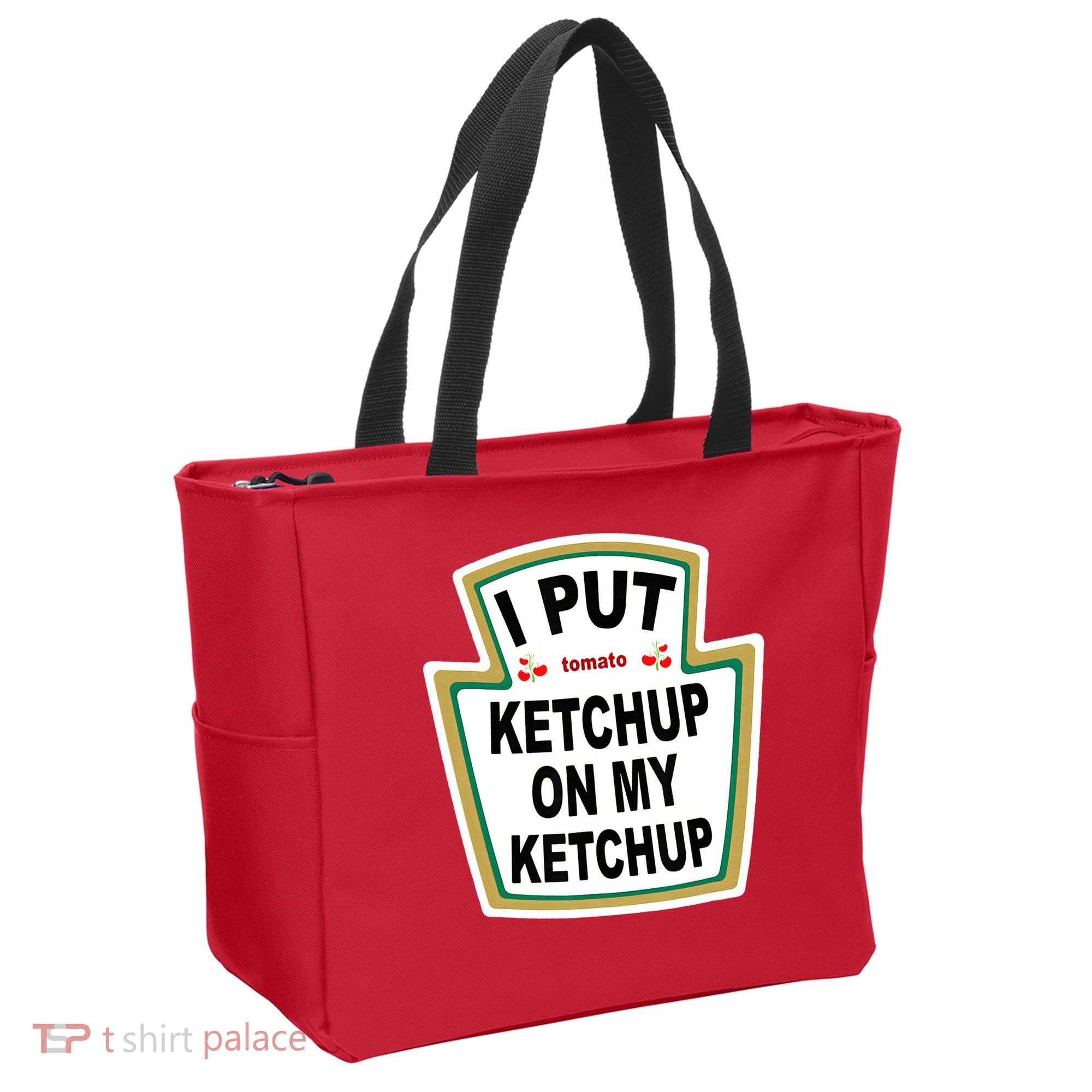 I Put Ketchup On My Ketchup Tote Bag