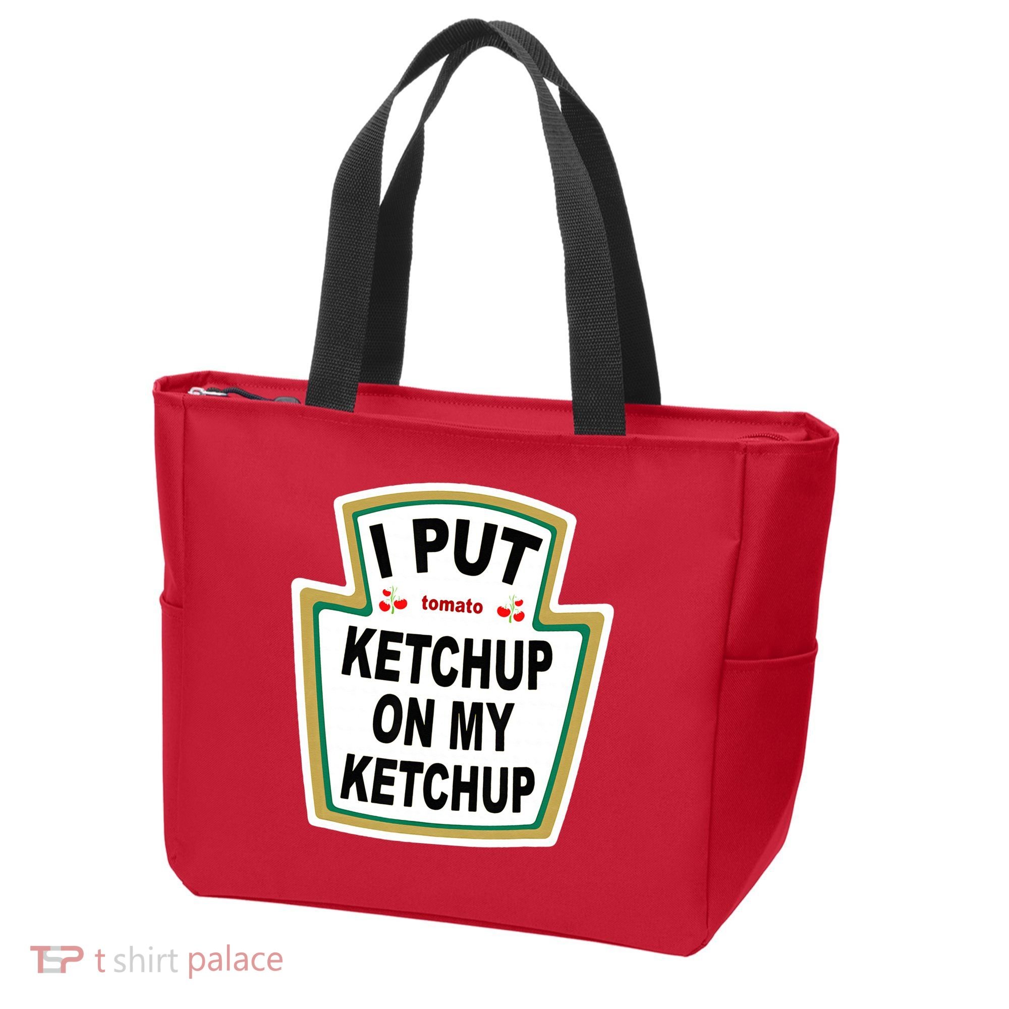 I Put Ketchup On My Ketchup Tote Bag