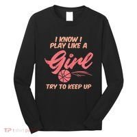 I PLay Like Basketball Cute Player Baller Long Sleeve Shirt thumb 0