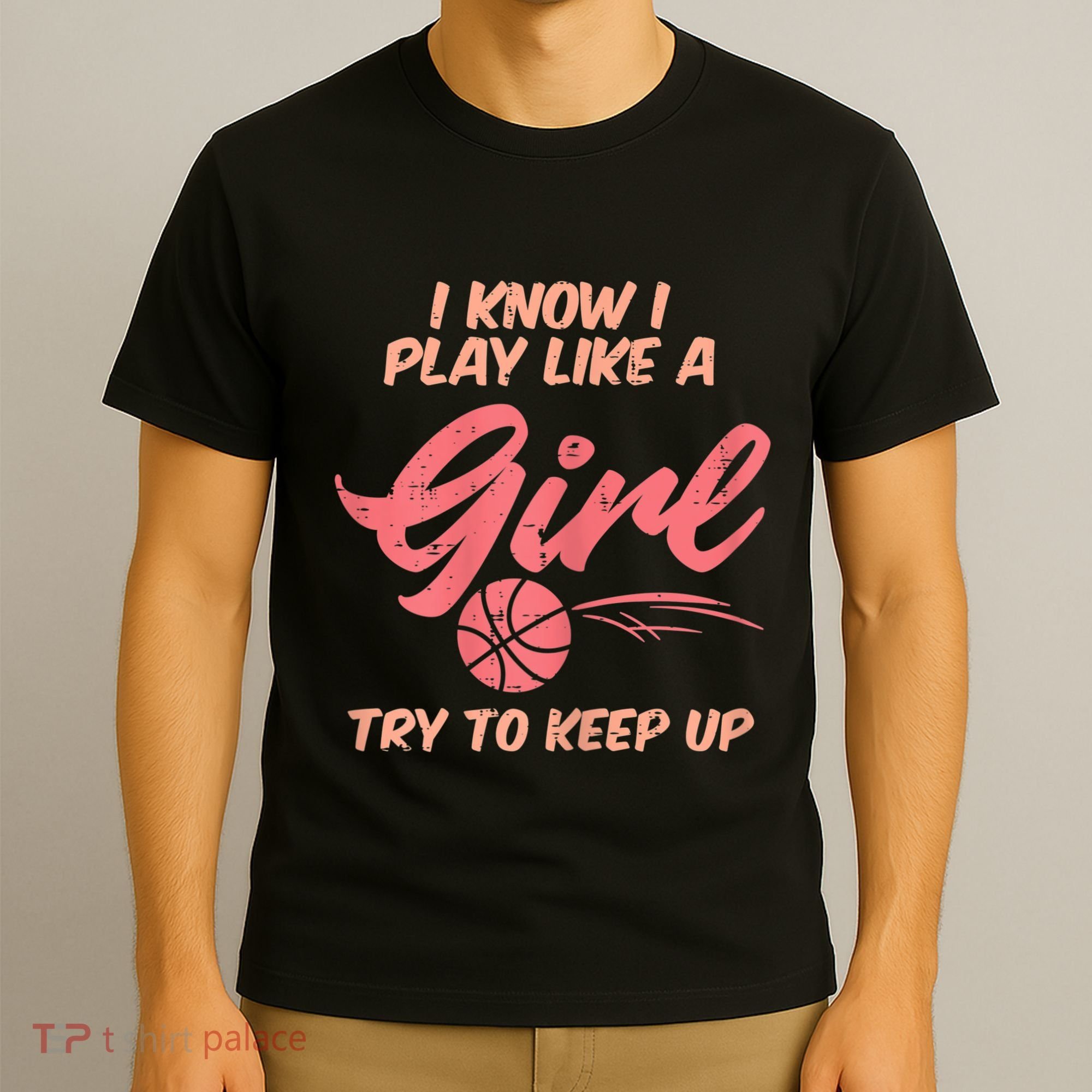 I PLay Like Basketball Cute Player Baller T-Shirt