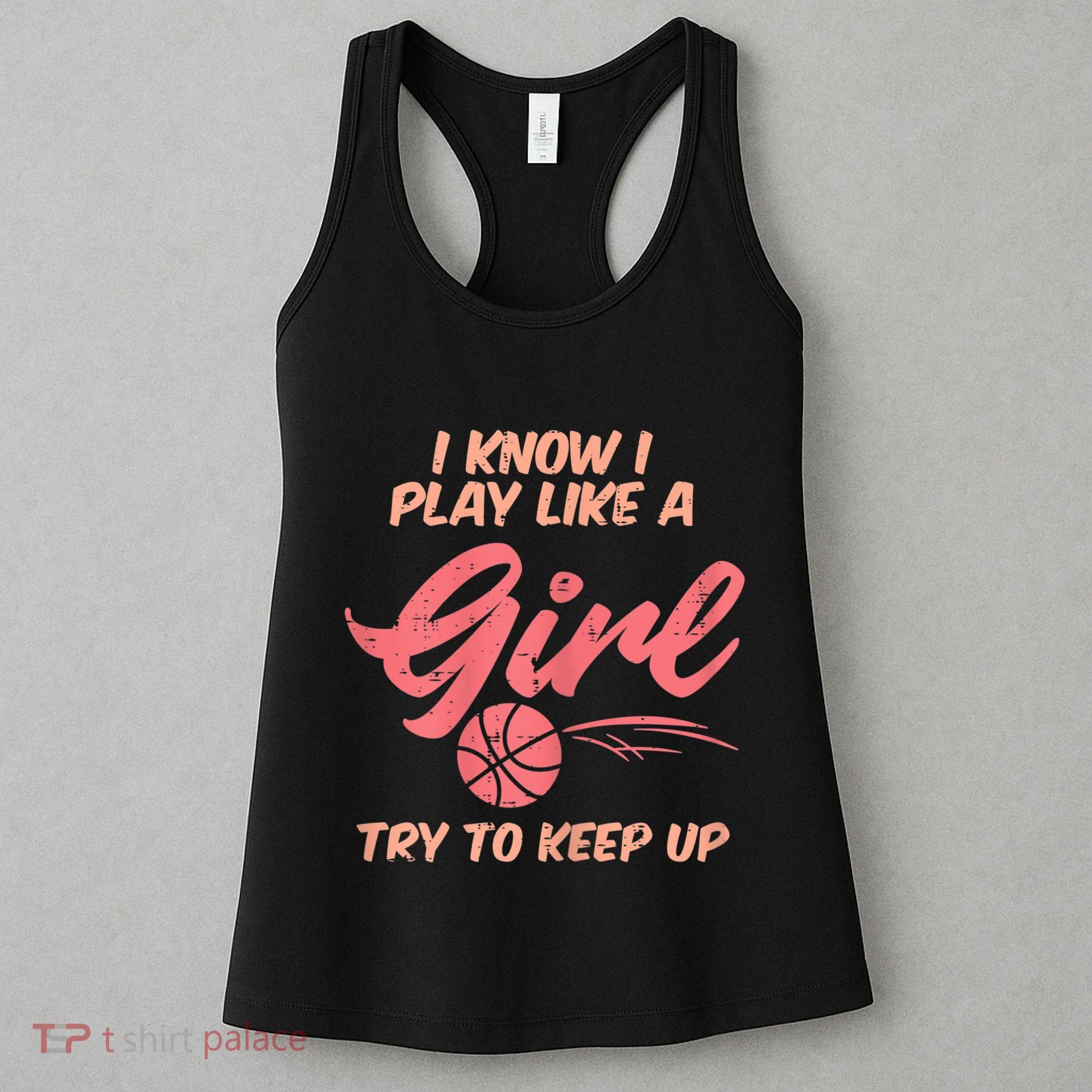 I PLay Like Basketball Cute Player Baller Women's Tank Top