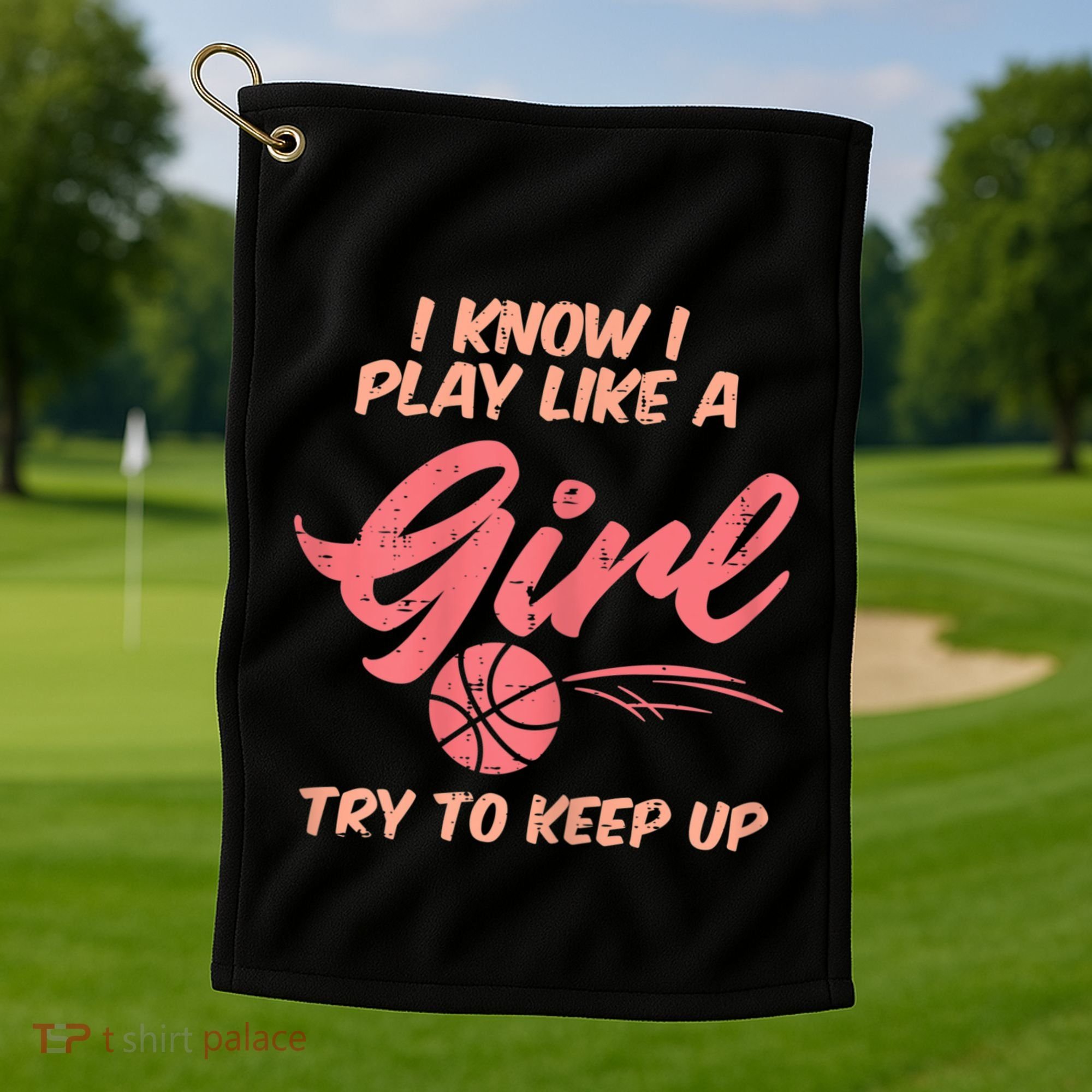 I PLay Like Basketball Cute Player Baller Golf Towel