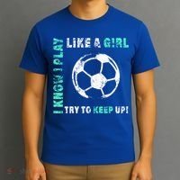I Play Like A Girl Cool Soccer Player Girls Cool Gift T-Shirt thumb 3