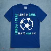 I Play Like A Girl Cool Soccer Player Girls Cool Gift T-Shirt thumb 5