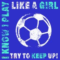 I Play Like A Girl Cool Soccer Player Girls Cool Gift T-Shirt thumb 7