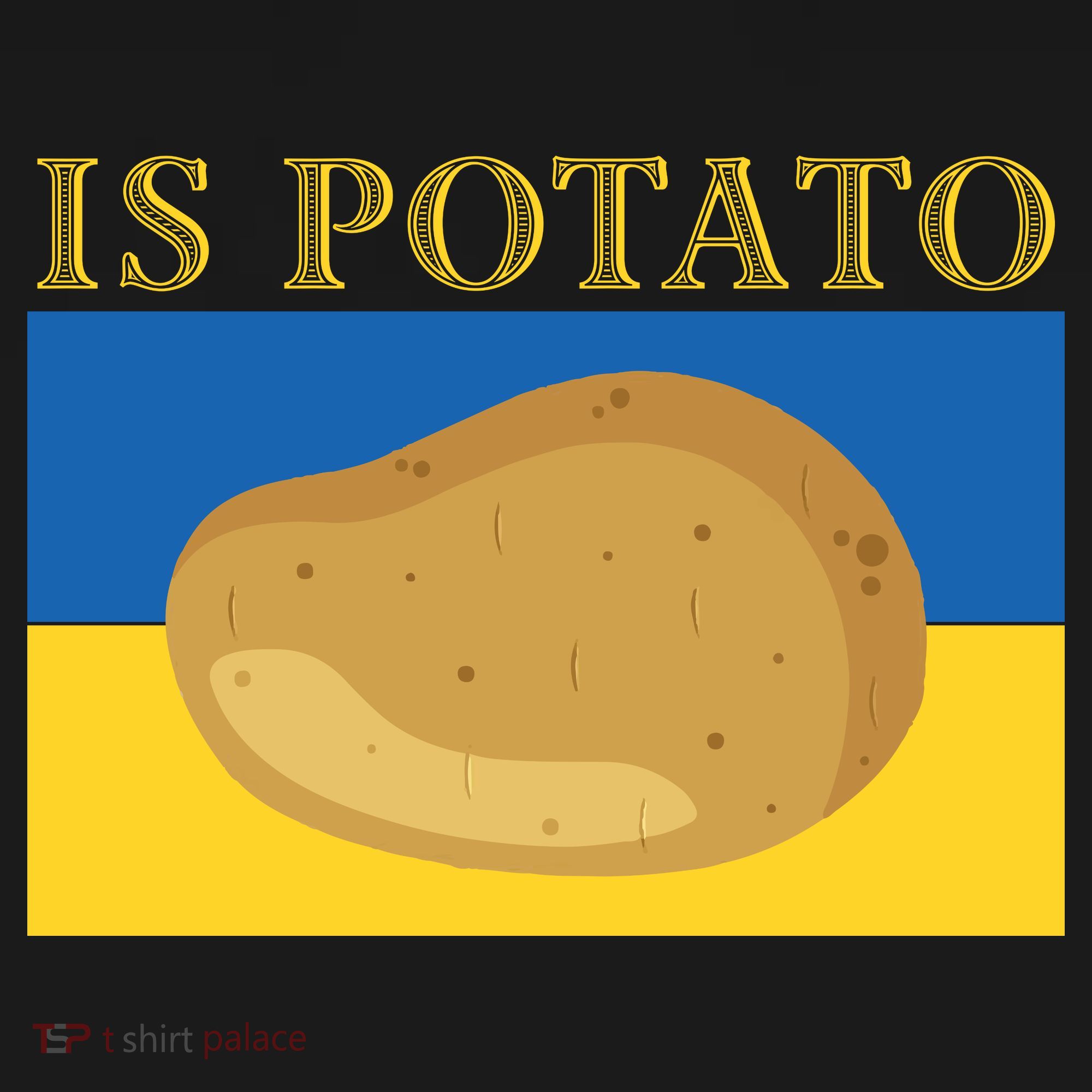Is Potato Late Show Funny Ukraine Colbert T-Shirt