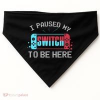 I Paused My Switch To Be Here Switch Gamer Gift USA-Made Doggie Bandana thumb 0