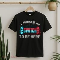 I Paused My Switch To Be Here Switch Gamer Gift T-Shirt thumb 2