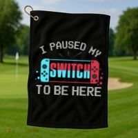 I Paused My Switch To Be Here Switch Gamer Gift Golf Towel thumb 1