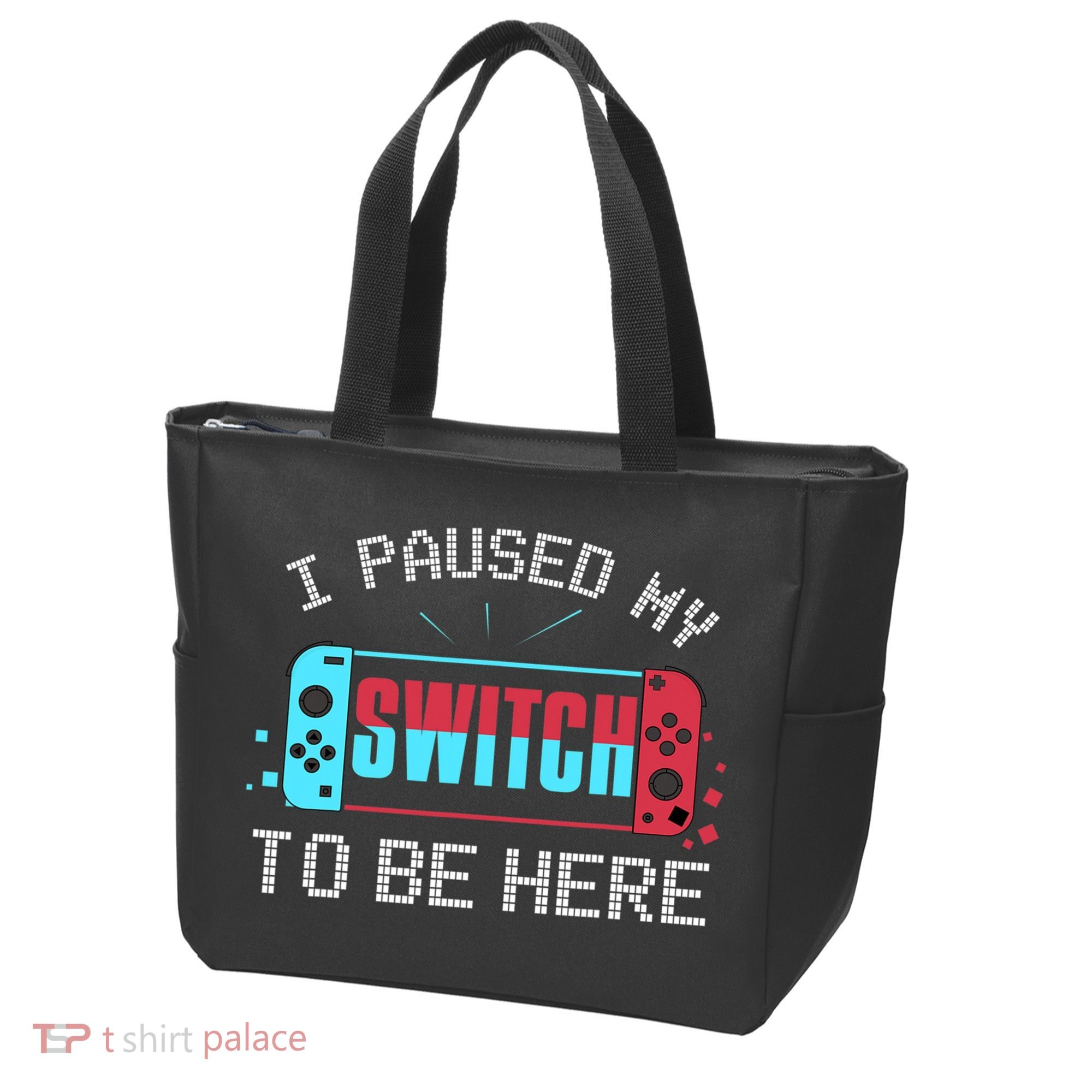 I Paused My Switch To Be Here Switch Gamer Gift Tote Bag