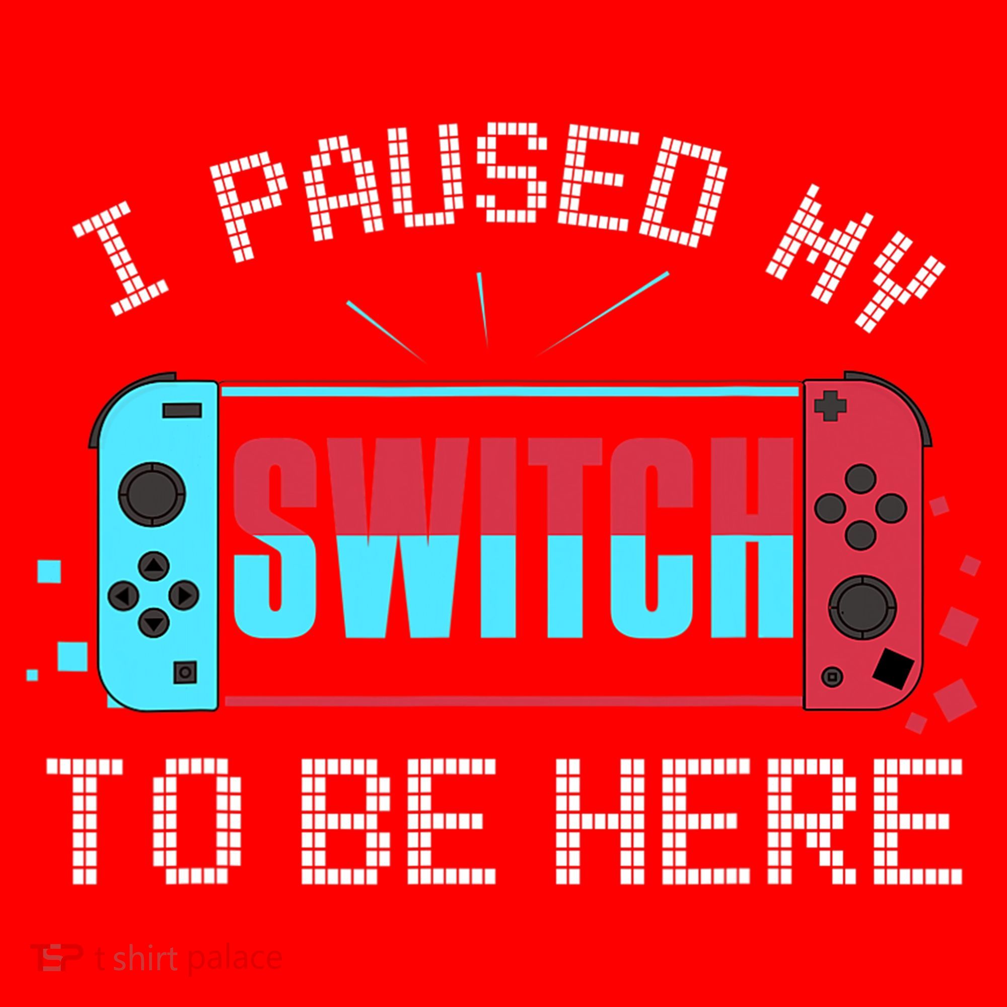 I Paused My Switch To Be Here Switch Gamer Gift Santa Hat