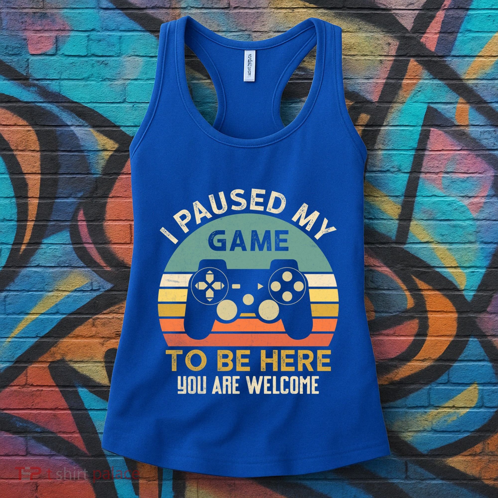 I Paused My Game To Be Here YouRe Welcome Retro Gamer Gift Women's Tank Top