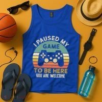I Paused My Game To Be Here YouRe Welcome Retro Gamer Gift Tank Top thumb 4