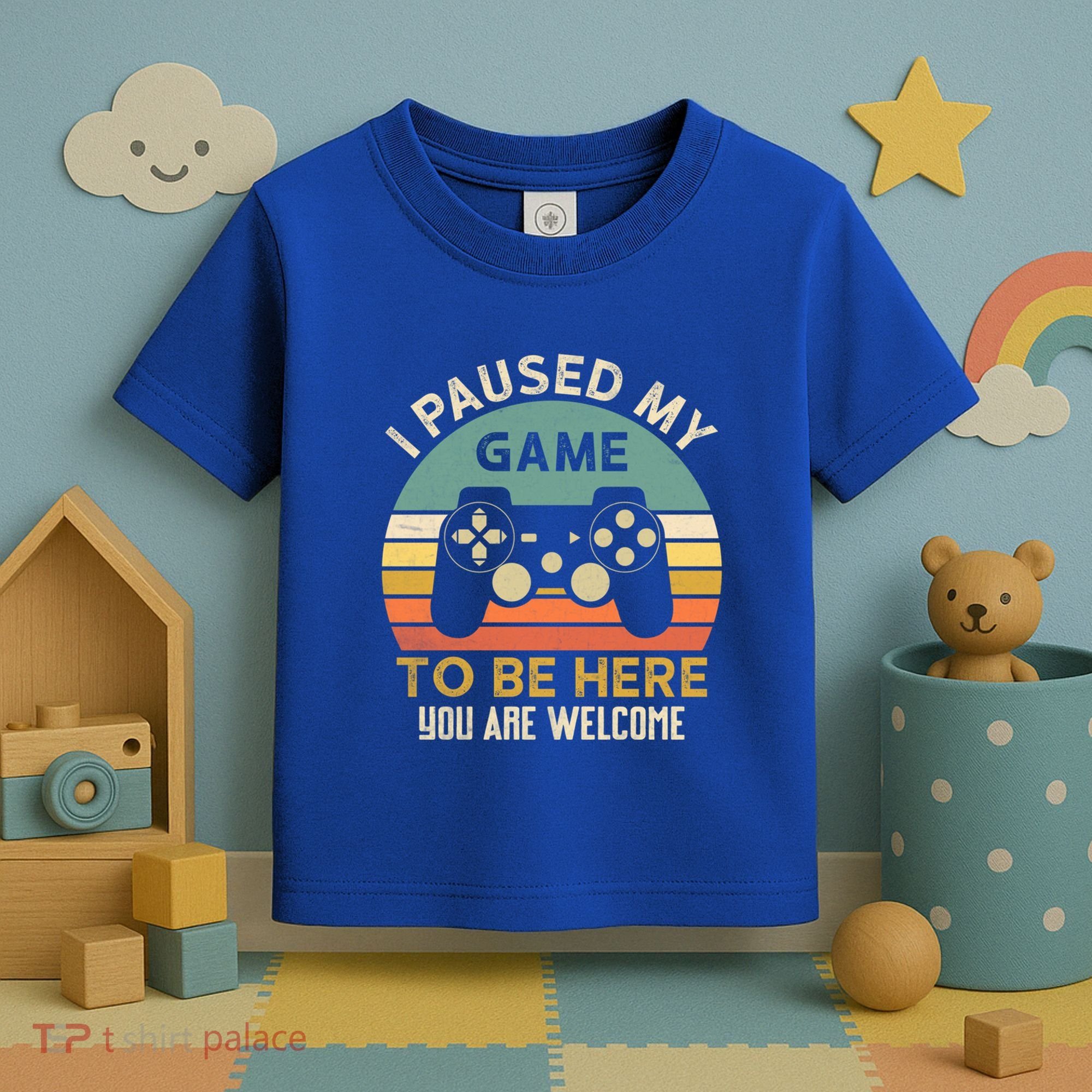 I Paused My Game To Be Here YouRe Welcome Retro Gamer Gift Toddler T-Shirt