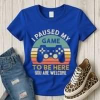 I Paused My Game To Be Here YouRe Welcome Retro Gamer Gift Women's T-Shirt thumb 3