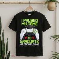 I Paused My Game To Graduate Funny Graduation Graduate Gamer T-Shirt thumb 2