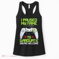 I Paused My Game To Graduate Funny Graduation Graduate Gamer Women's Tank Top thumb 0