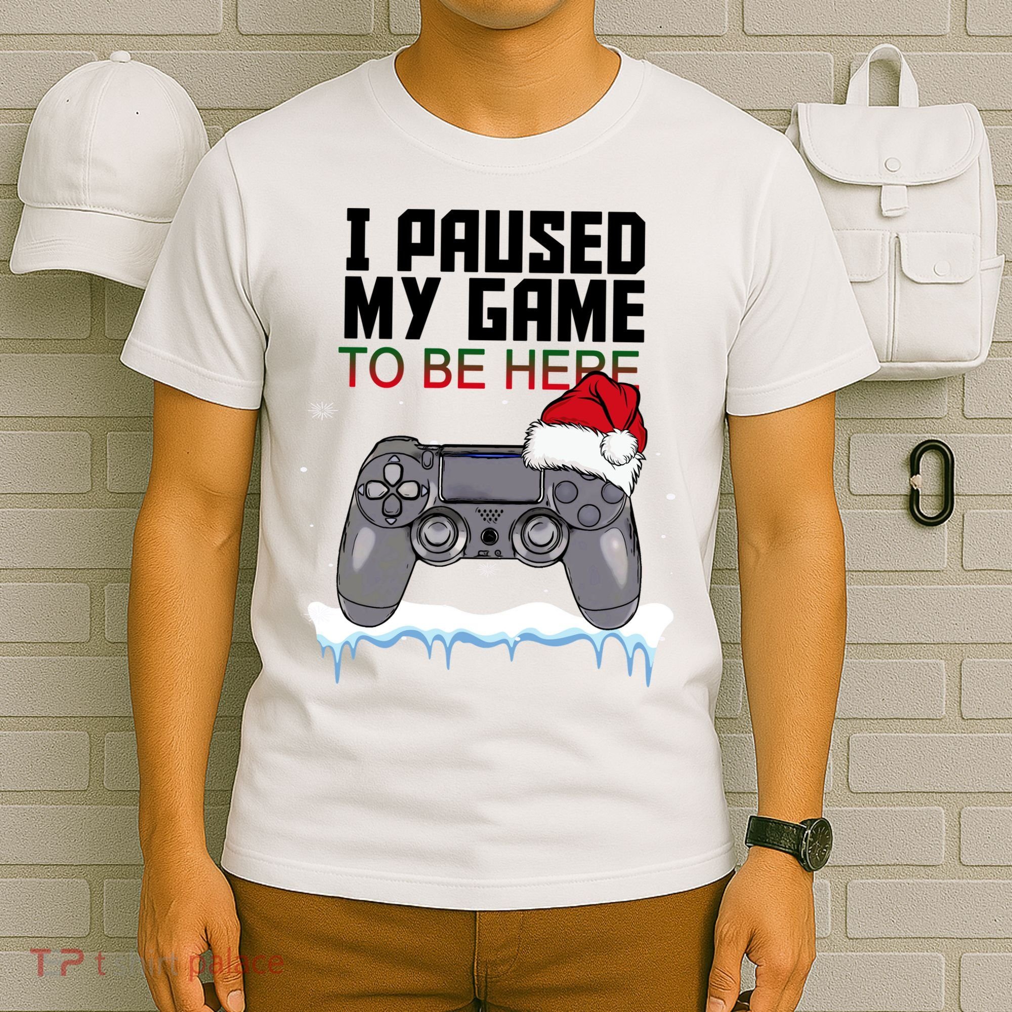 I Paused My Game To Be Here Christmas Gamer T-Shirt
