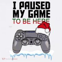 I Paused My Game To Be Here Christmas Gamer T-Shirt thumb 7