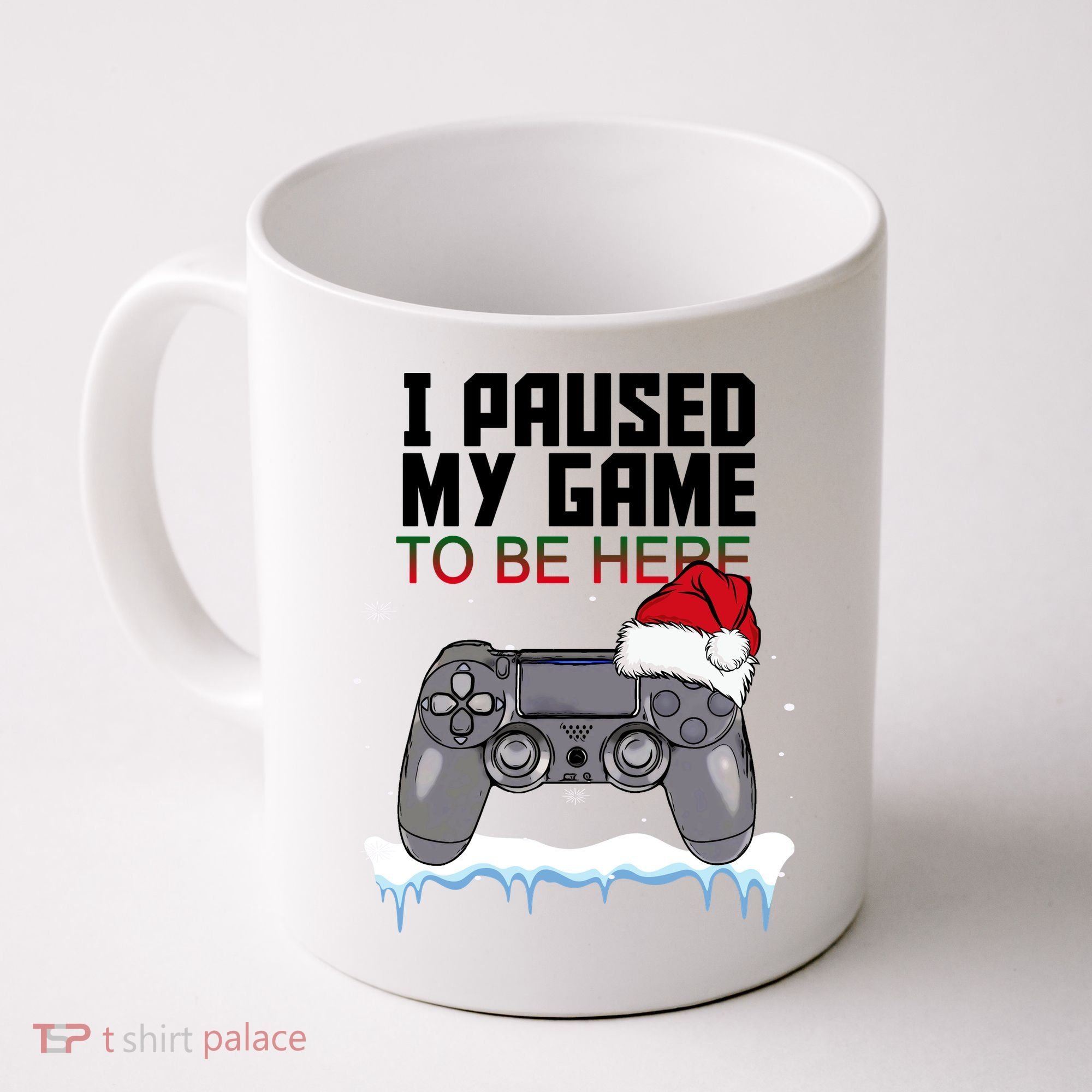 I Paused My Game To Be Here Christmas Gamer Coffee Mug