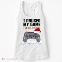 I Paused My Game To Be Here Christmas Gamer Women's Tank Top thumb 0