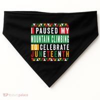 I Paused My Mountain Climbing To Celebrate Junenth 1865 Gift USA-Made Doggie Bandana thumb 0
