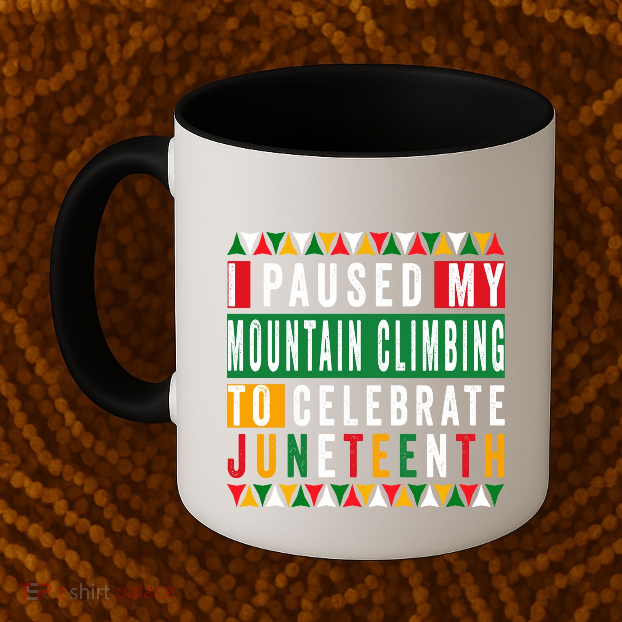 I Paused My Mountain Climbing To Celebrate Junenth 1865 Gift Coffee Mug