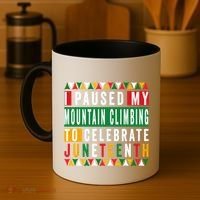 I Paused My Mountain Climbing To Celebrate Junenth 1865 Gift Coffee Mug thumb 4