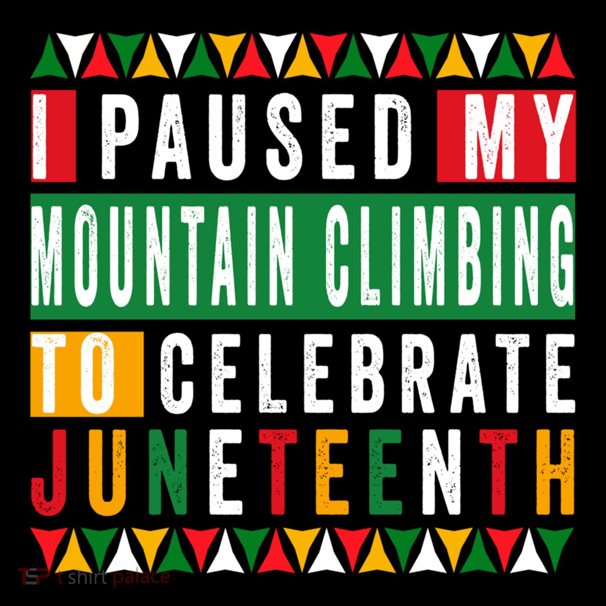 I Paused My Mountain Climbing To Celebrate Junenth 1865 Gift Coffee Mug