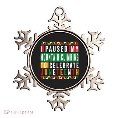 I Paused My Mountain Climbing To Celebrate Junenth 1865 Gift Ornament