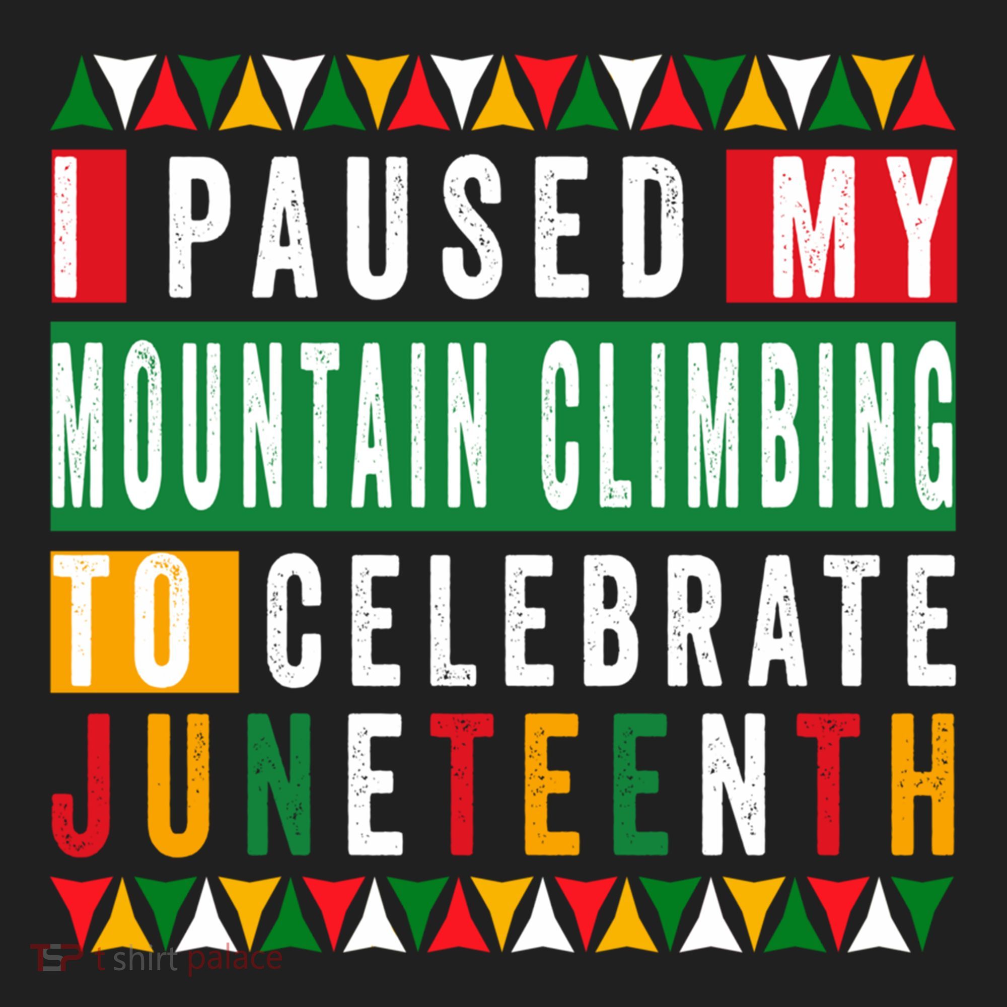 I Paused My Mountain Climbing To Celebrate Junenth 1865 Gift Hat
