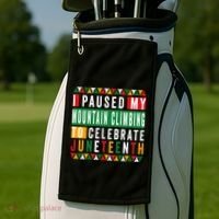 I Paused My Mountain Climbing To Celebrate Junenth 1865 Gift Golf Towel thumb 2