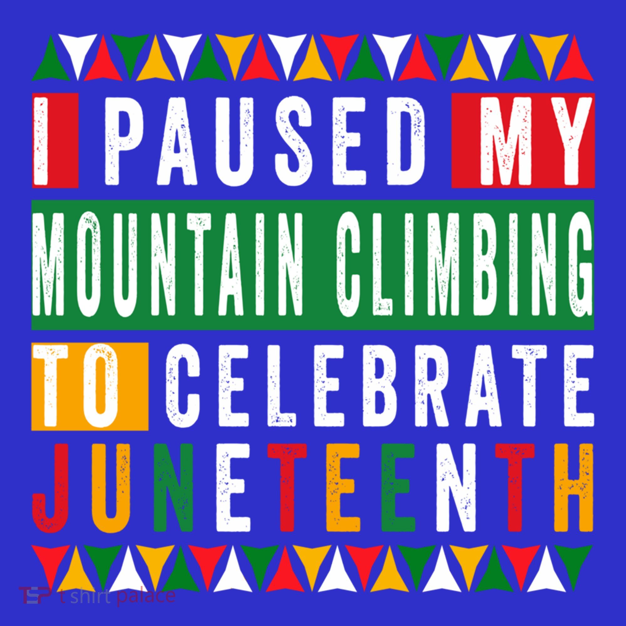 I Paused My Mountain Climbing To Celebrate Junenth 1865 Gift Apron