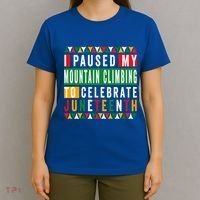 I Paused My Mountain Climbing To Celebrate Junenth 1865 Gift T-Shirt thumb 4